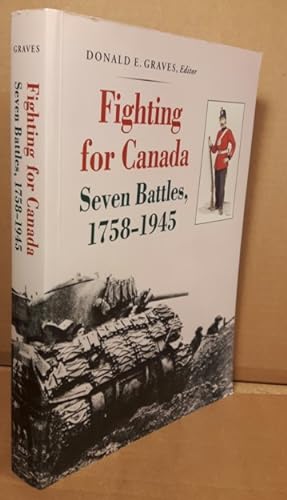 Imagen del vendedor de Fighting for Canada: Seven Battles, 1758 - 1945 a la venta por Nessa Books
