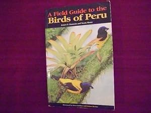 Image du vendeur pour A Field Guide to the Birds of Peru. Inscribed by the author. mis en vente par BookMine