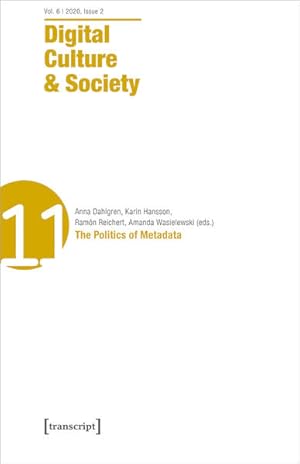 Digital Culture & Society (DCS) Vol. 6, Issue 2/2020 - The Politics of Metadata