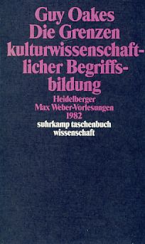 Bild des Verkufers fr Die Grenzen kulturwissenschaftlicher Begriffsbildung. Heidelberger Max-Weber-Vorlesungen 1982. Suhrkamp-Taschenbuch Wissenschaft 859. zum Verkauf von Fundus-Online GbR Borkert Schwarz Zerfa