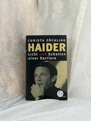 Seller image for Haider Licht und Schatten einer Karriere for sale by Antiquariat Jochen Mohr -Books and Mohr-