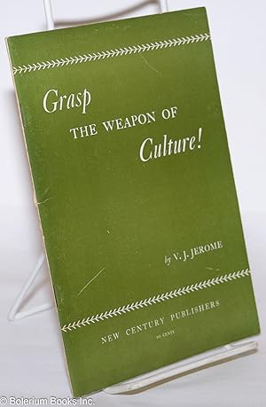 Imagen del vendedor de Grasp the Weapon of Culture! a la venta por Bolerium Books Inc.