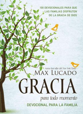 Gracia para todo momento - Devocional para la familia: 100 Devocionales para que las familias dis...