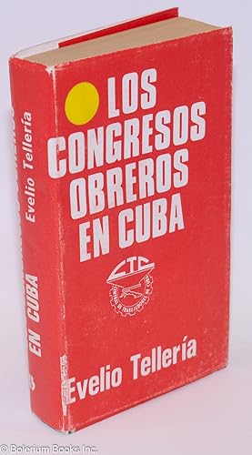 Seller image for Los Congresos Obreros en Cuba for sale by Bolerium Books Inc.