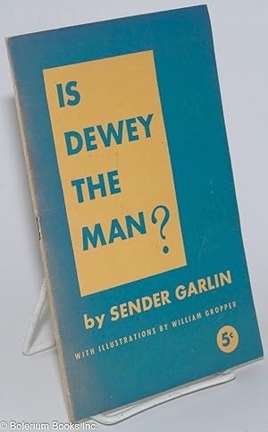 Seller image for Is Dewey the man? With illustrations by William Gropper for sale by Bolerium Books Inc.
