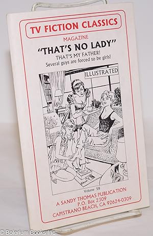 Seller image for TV Fiction Classics Magazine: #58, "That's No Lady, That's My Father! " for sale by Bolerium Books Inc.