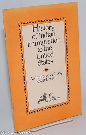 History of Indian Immigration to the United States: An Interpretive Essay
