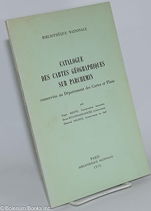 Bild des Verkufers fr Catalogue des Cartes Geographiques sur Parchemin, conservees au Departement des Cartes et Plans zum Verkauf von Bolerium Books Inc.