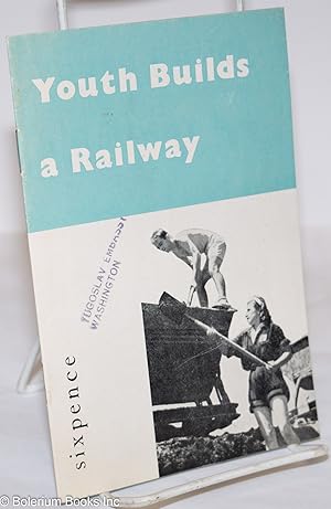 Youth Builds a Railway