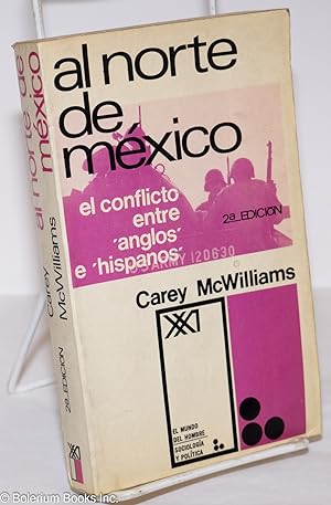 Immagine del venditore per al norte de mxico; el conflicto entre 'anglos' e 'hispanos' venduto da Bolerium Books Inc.