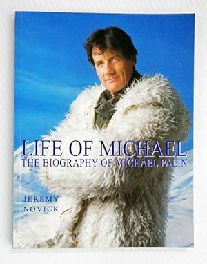 Life of Michael. An Illustrated Biography of Michael Palin