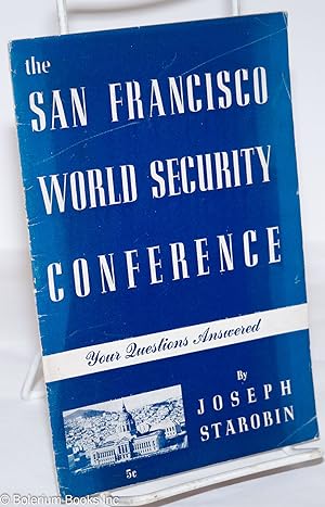 Image du vendeur pour The San Francisco World Security Conference: your questions answered mis en vente par Bolerium Books Inc.