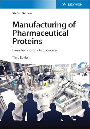 Imagen del vendedor de Manufacturing of Pharmaceutical Proteins : From Technology to Economy a la venta por GreatBookPricesUK
