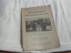 Schachkongress Bad Liebwerda 1934 -/- 13. Kongress des Deutschen Schachverbandes in der Tschechos...