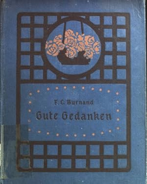 Seller image for Gute Gedanken. Die Bcher des deutschen Hauses, vierte Reihe, 82. Band for sale by books4less (Versandantiquariat Petra Gros GmbH & Co. KG)