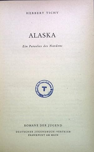 Imagen del vendedor de Alaska: ein Paradies des Nordens. a la venta por books4less (Versandantiquariat Petra Gros GmbH & Co. KG)