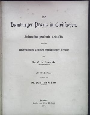 Die Hamburger Praxis in Civilsachen. Systematisch geordnete Rechtssätze aus den veröffentlichten ...