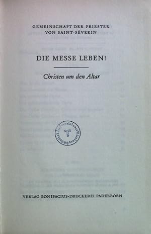 Bild des Verkufers fr Die Messen leben! Christen um den Altar. zum Verkauf von books4less (Versandantiquariat Petra Gros GmbH & Co. KG)