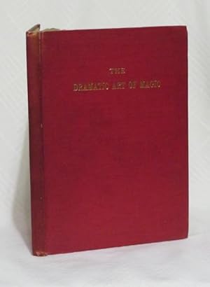 Seller image for THE DRAMATIC ART OF MAGIC for sale by By The Way Books