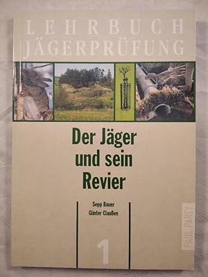 Seller image for Lehrbuch Jgerprfung. Band 1. Der Jger und sein Revier. for sale by KULTur-Antiquariat