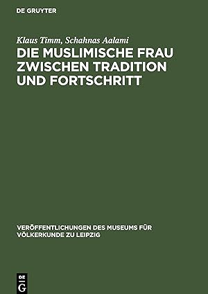 Seller image for Die muslimische Frau zwischen Tradition und Fortschritt for sale by moluna