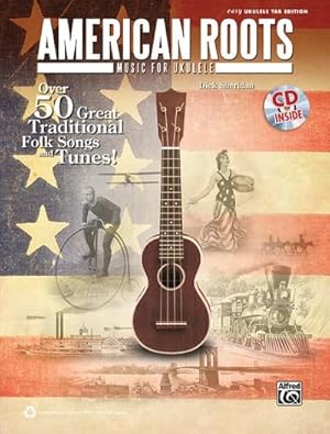 Immagine del venditore per American Roots Music for Ukulele: Over 50 Great Traditional Folk Songs & Tunes!, Book & CD venduto da moluna