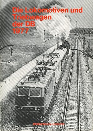 Seller image for Die Lokomotiven und Triebwagen der Deutschen Bundesbahn 1977, for sale by Antiquariat Kastanienhof