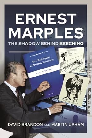 Immagine del venditore per Ernest Marples : The Shadow Behind Beeching venduto da GreatBookPricesUK