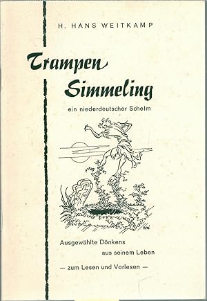 Bild des Verkufers fr Trampen Simmeling - ein niederdeutscher Schelm, Ausgew?hlte D?nkens aus seinem Leben zum Verkauf von Antiquariat Hans Wger