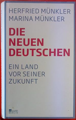 Imagen del vendedor de Die neuen Deutschen Ein Land vor seiner Zukunft a la venta por biblion2