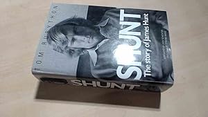 Image du vendeur pour Shunt: The Story of James Hunt mis en vente par BoundlessBookstore