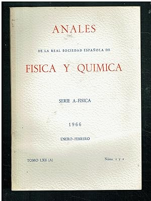 Anales de la Real Sociedad Española de Física y Química. Enero-febrero de 1966. Serie A: Física. ...