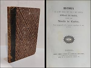 Historia de la Muy Noble, Muy Leal y Muy Heroica Ciudad de Cádiz.