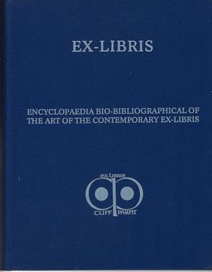 Immagine del venditore per Ex-libris. Encyclopaedia bio-bibliographical of the art of the contemporary ex-libris venduto da Libreria Sanchez
