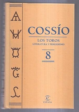 Imagen del vendedor de COSSIO. LOS TOROS 8: LITERATURA Y PERIODISMO a la venta por Desvn del Libro / Desvan del Libro, SL