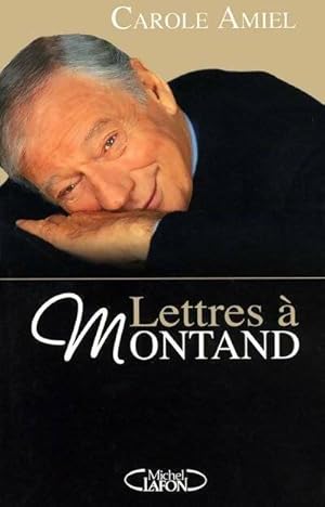 Image du vendeur pour Lettres ? Montand - Carole Amiel mis en vente par Book Hmisphres