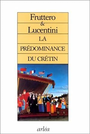 Image du vendeur pour La pr?dominance du cr?tin - Carlo Lucentini mis en vente par Book Hmisphres