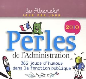 Bild des Verkufers fr Perles de l'administration 2010 - Pascal Naud zum Verkauf von Book Hmisphres