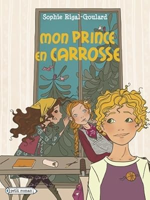 Image du vendeur pour Mon prince en carrosse - Sophie Rigal-Goulard mis en vente par Book Hmisphres