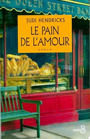 Image du vendeur pour Le pain de l'amour - Judi Hendricks mis en vente par Book Hmisphres