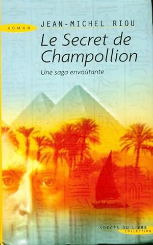 Image du vendeur pour Le secret de Champollion - Jean-Michel Riou mis en vente par Book Hmisphres