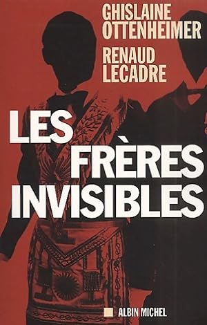 Les fr?res invisibles - Renaud ; Ottenheimer Ghislaine Et Lecadre Renaud Lecadre