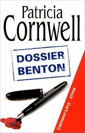 Image du vendeur pour Dossier Benton - Patricia Daniels Cornwell mis en vente par Book Hmisphres