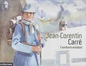 Jean-corentin carré l'enfant-soldat - Mémoire Du Canton Du Faouët