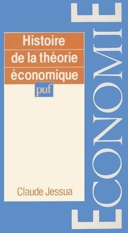 Histoire de la théorie économique - Claude Jessua