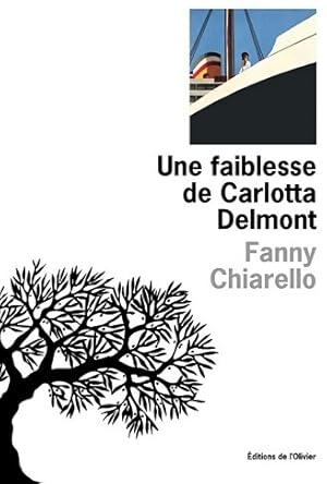 Seller image for Une faiblesse de Carlotta Delmont - Fanny Chiarello for sale by Book Hmisphres