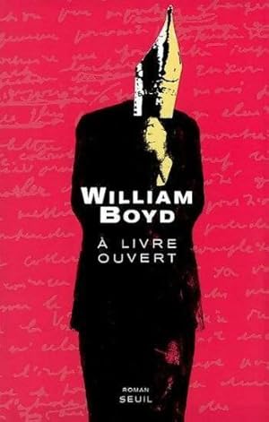Seller image for A livre ouvert - William Boyd for sale by Book Hmisphres