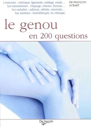 Le genou en 200 questions - Fran?ois Aubart