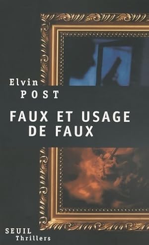 Image du vendeur pour Faux et usage de faux - Elvin Post mis en vente par Book Hmisphres