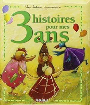 Seller image for 3 histoires pour mes 3 ans - Sophie Maraval-Hutin for sale by Book Hmisphres